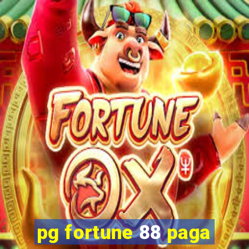 pg fortune 88 paga